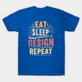 Eat Sleep Design Repeat T-Shirt